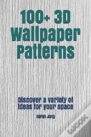 100+ 3d Wallpaper Patterns