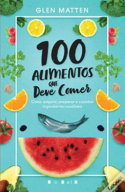 Capa do artigo 100 Alimentos que Deve Comer
