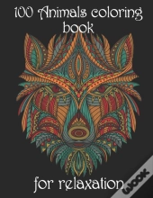100 Animals Coloring Book For Relaxation