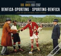 100 Anos Benfica-Sporting x Sporting-Benfica