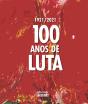 100 Anos de Luta - Preview
