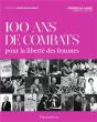 100 Ans De Combat Pour La Liberté Des Femmes - Preview