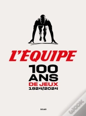 100 Ans De Jeux : 1924-2024