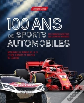 100 Ans De Sports Automobiles