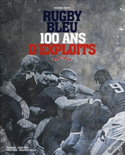 Capa do artigo 100 Ans D'Exploits - Rugby Bleu