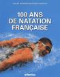 100 Ans D'Histoire De La Natation Francaise - Preview