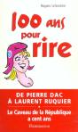 100 Ans Pour Rire ; De Pierre Dac A Laurent Ruquier ; Le Caveau De La Republique - Preview