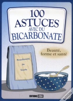 Capa do artigo 100 Astuces Beaute Forme Et Sante Avec Du Bicarbonate De So