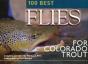 100 Best Flies For Colorado Trout - Preview