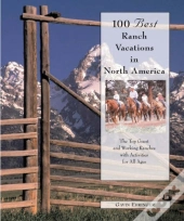 100 Best Ranch Vacations In North America
