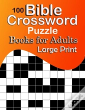100 Bible Crossword Puzzles For Adults Large Print