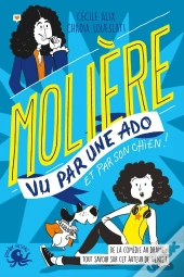 100% Bio : Molière Vu Par Une Ado