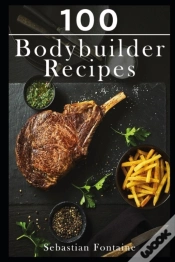 Capa do artigo 100 Bodybuilder Recipes