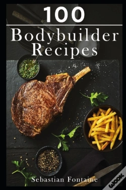 Capa do artigo 100 Bodybuilder Recipes