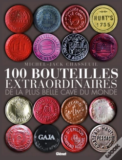 Capa do artigo 100 Bouteilles Extraordinaires De La Plus Belle Cave Du Monde