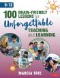 100 Brain-Friendly Lessons For Unforgettable Teaching And Learning (9-12) - Preview