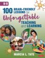 100 Brain-Friendly Lessons For Unforgettable Teaching And Learning (K-8) - Preview