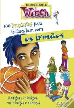 Capa do artigo 100 Bruxarias para te dares bem com os irmãos