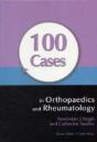 100 Cases In Orthopaedics And Rheumatology - Preview