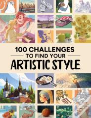 100 Challenges To Find Your Artistic Style