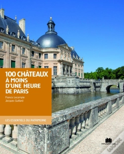 Capa do artigo 100 Châteaux À Moins D'Une Heure De Paris