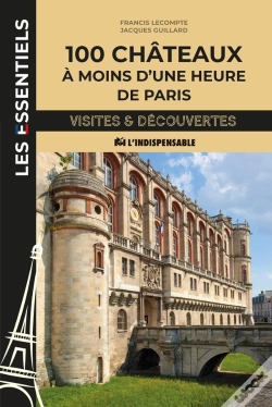 Capa do artigo 100 Châteaux À Moins D'Une Heure De Paris