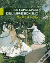 Capa do artigo 100 Chefs D Oeuvre Impressionnistes Musee D Orsay Version Italienne