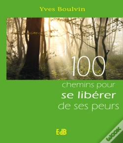 Capa do artigo 100 Chemins Pour Se Libérer De Ses Peurs