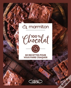 Capa do artigo 100% Chocolat : 60 Recettes Pour Vous Faire Craquer