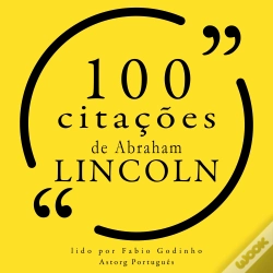 Capa do artigo 100 Citações De Abraham Lincoln