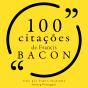 100 Citações De Francis Bacon - Preview
