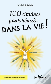 100 Citations Pour Réussir Dans La Vie !