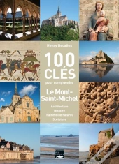 100 Clés Pour Comprendre Le Mont-Saint-Michel