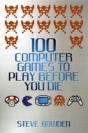 100 Computer Games To Play Before You Die - Preview