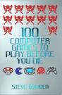 100 Computer Games To Play Before You Die - Preview