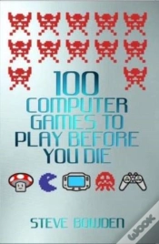 Capa do artigo 100 Computer Games To Play Before You Die