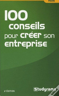 Capa do artigo 100 Conseils Pour Créer Une Entreprise (6e Édition)