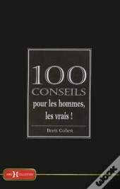 100 Conseils Pour Les Hommes, Les Vrais