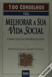 100 Conselhos para Melhorar a Sua Vida Social