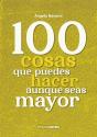 100 Cosas Que No Puedes Dejar De Hacer Aunque Seas Mayor - Preview
