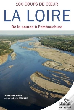 Capa do artigo 100 Coups De Coeur Sur La Loire ; De La Source À L'Embouchure