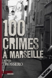 100 Crimes A Marseille