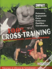 100 % Cross-Training - Guide Des Mouvements, Planification, Methodologie