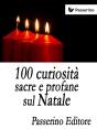 100 Curiosità Sacre E Profane Sul Natale - Preview
