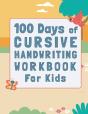 100 Days Of Cursive Handwriting Workbook For Kids - Preview