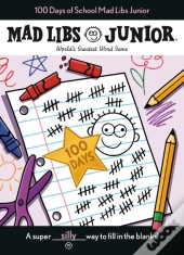 100 Days Of School Mad Libs Junior