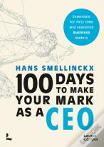 100 Days To Make Your Mark As A Ceo