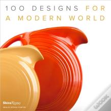 100 Designs For A Modern World