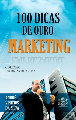 Capa do artigo 100 Dicas De Ouro - Marketing