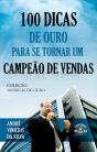100 Dicas De Ouro Para Se Tornar Um Campeão De Vendas - Preview